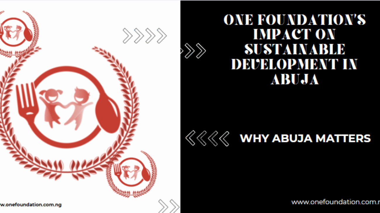 One Foundation’s Impact on Sustainable Development in Abuja