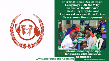 International Day of Sign Languages 2026 Why Inclusive Healthcare, Disability Rights, and Universal Access Must Drive Grassroots Development